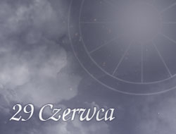 Horoskop 29 Czerwiec