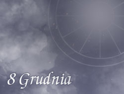 Horoskop 8 Grudzień