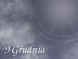 Horoskop 9 Grudzień
