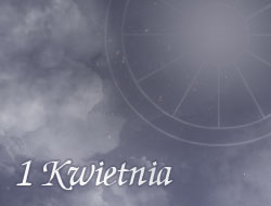 Horoskop 1 Kwiecień
