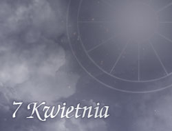 Horoskop 7 Kwiecień
