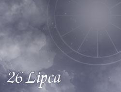 Horoskop 26 Lipiec