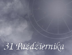 Horoskop 31 Październik