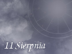 Horoskop 11 Sierpień