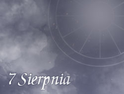 Horoskop 7 Sierpień