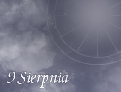 Horoskop 9 Sierpień
