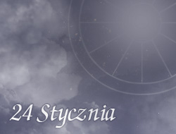 Horoskop 24 Styczeń